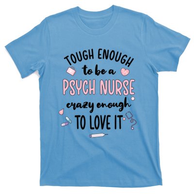 Tough Psych Nurse Psychiatric Nurse Cool Gift T-Shirt