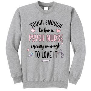 Tough Psych Nurse Psychiatric Nurse Cool Gift Sweatshirt