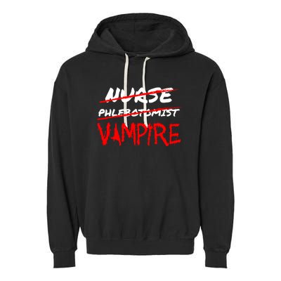 Travel Phlebotomist Nurse Vampire Funny Phlebotomist Funny Gift Garment-Dyed Fleece Hoodie