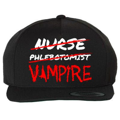 Travel Phlebotomist Nurse Vampire Funny Phlebotomist Funny Gift Wool Snapback Cap