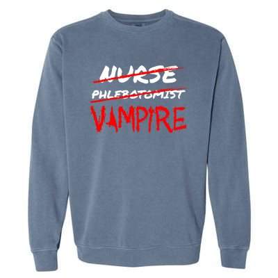 Travel Phlebotomist Nurse Vampire Funny Phlebotomist Funny Gift Garment-Dyed Sweatshirt