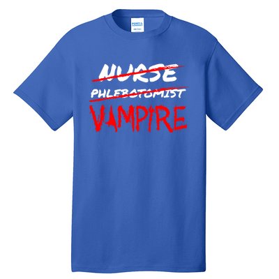 Travel Phlebotomist Nurse Vampire Funny Phlebotomist Funny Gift Tall T-Shirt