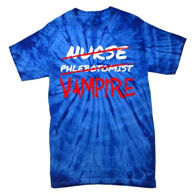 Travel Phlebotomist Nurse Vampire Funny Phlebotomist Funny Gift Tie-Dye T-Shirt