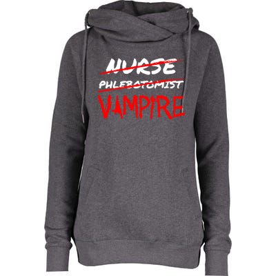 Travel Phlebotomist Nurse Vampire Funny Phlebotomist Funny Gift Womens Funnel Neck Pullover Hood