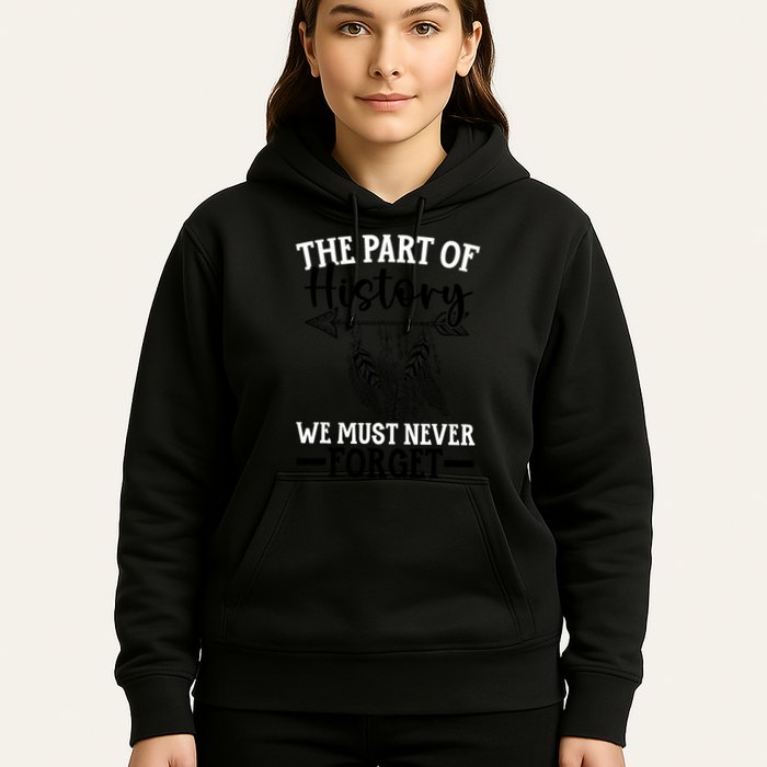 The Part Of History We Never Forget Orange Day Indigenous Hoodie