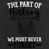 The Part Of History We Never Forget Orange Day Indigenous Trucker Hat