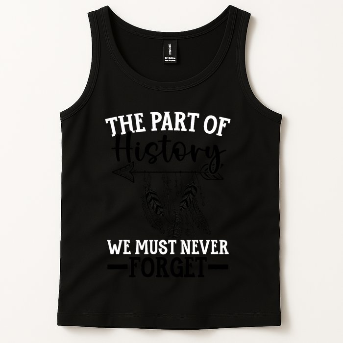 The Part Of History We Never Forget Orange Day Indigenous Tank Top