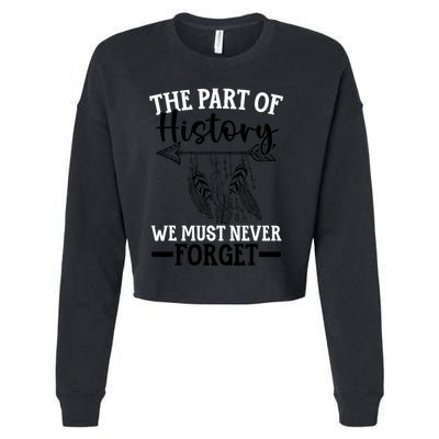 The Part Of History We Never Forget Orange Day Indigenous Cropped Pullover Crew