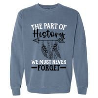 The Part Of History We Never Forget Orange Day Indigenous Garment-Dyed Sweatshirt