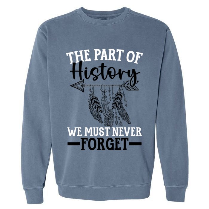 The Part Of History We Never Forget Orange Day Indigenous Garment-Dyed Sweatshirt