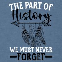 The Part Of History We Never Forget Orange Day Indigenous Garment-Dyed Sweatshirt