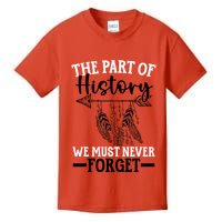 The Part Of History We Never Forget Orange Day Indigenous Kids T-Shirt