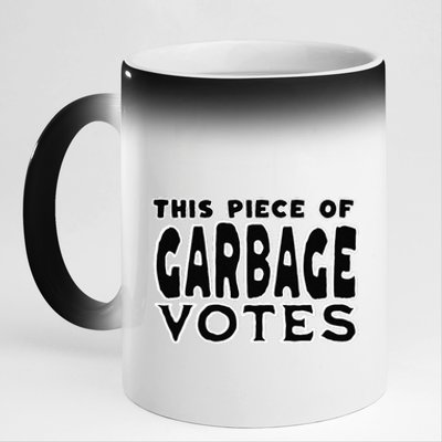 This Piece Of Garbage Votes Sarcastic Political Statement 11oz Black Color Changing Mug