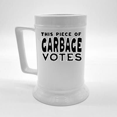 This Piece Of Garbage Votes Sarcastic Political Statement Beer Stein