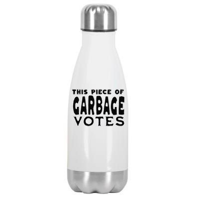 This Piece Of Garbage Votes Sarcastic Political Statement Stainless Steel Insulated Water Bottle