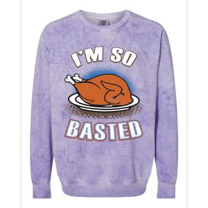 Thanksgiving Party Outfit Funny I'm So Basted Cool Gift Colorblast Crewneck Sweatshirt