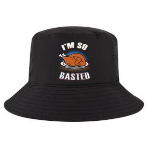 Thanksgiving Party Outfit Funny I'm So Basted Cool Gift Cool Comfort Performance Bucket Hat