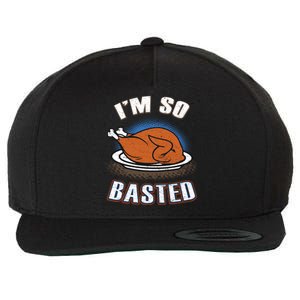 Thanksgiving Party Outfit Funny I'm So Basted Cool Gift Wool Snapback Cap