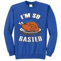 Thanksgiving Party Outfit Funny I'm So Basted Cool Gift Tall Sweatshirt