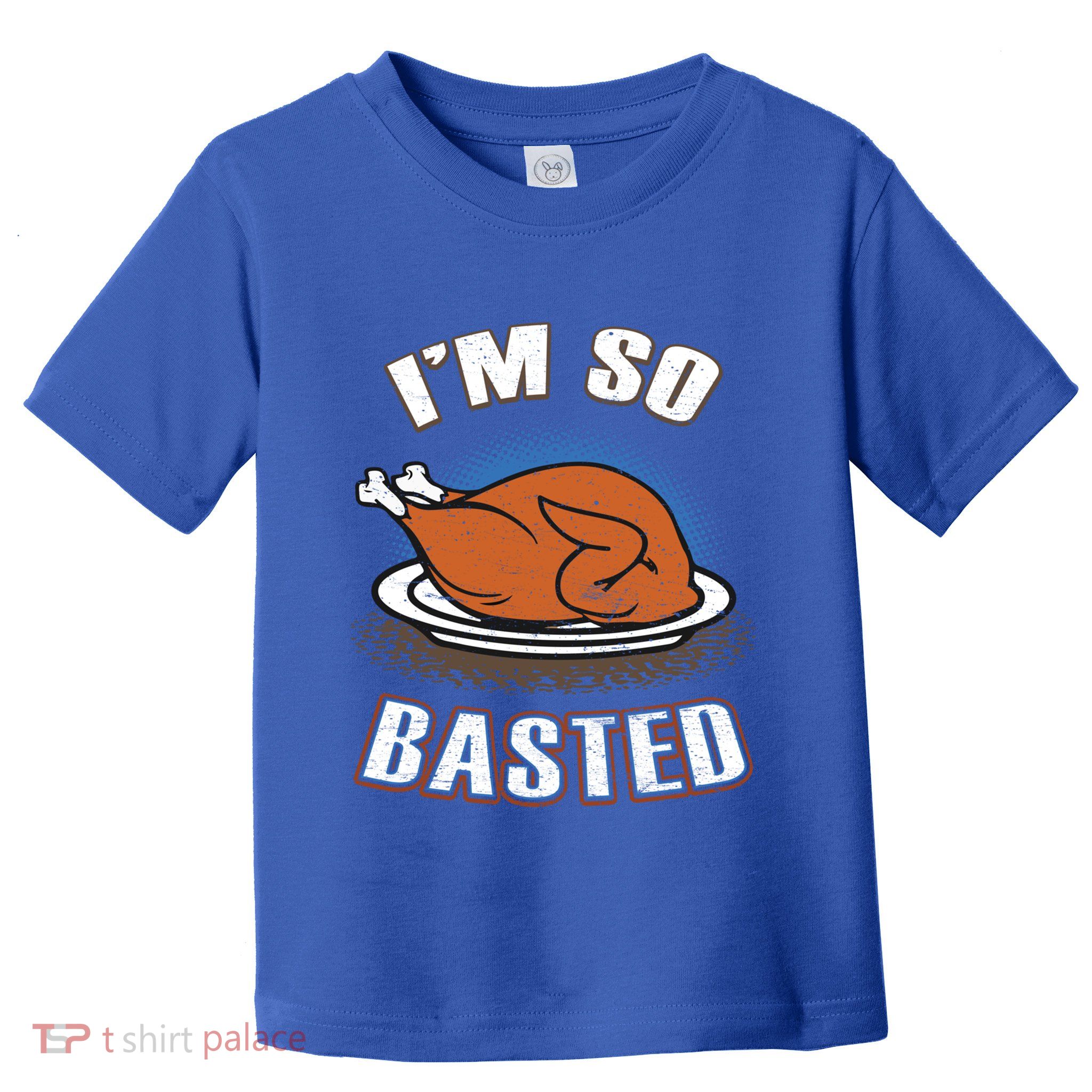 Thanksgiving Party Outfit Funny I'm So Basted Cool Gift Toddler T-Shirt