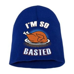 Thanksgiving Party Outfit Funny I'm So Basted Cool Gift Short Acrylic Beanie