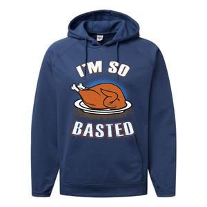 Thanksgiving Party Outfit Funny I'm So Basted Cool Gift Performance Fleece Hoodie