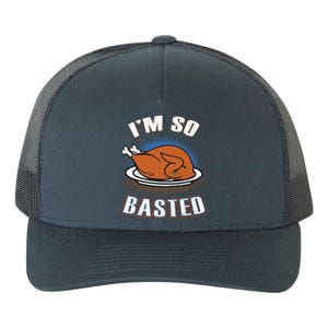 Thanksgiving Party Outfit Funny I'm So Basted Cool Gift Yupoong Adult 5-Panel Trucker Hat