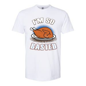 Thanksgiving Party Outfit Funny I'm So Basted Cool Gift Softstyle CVC T-Shirt