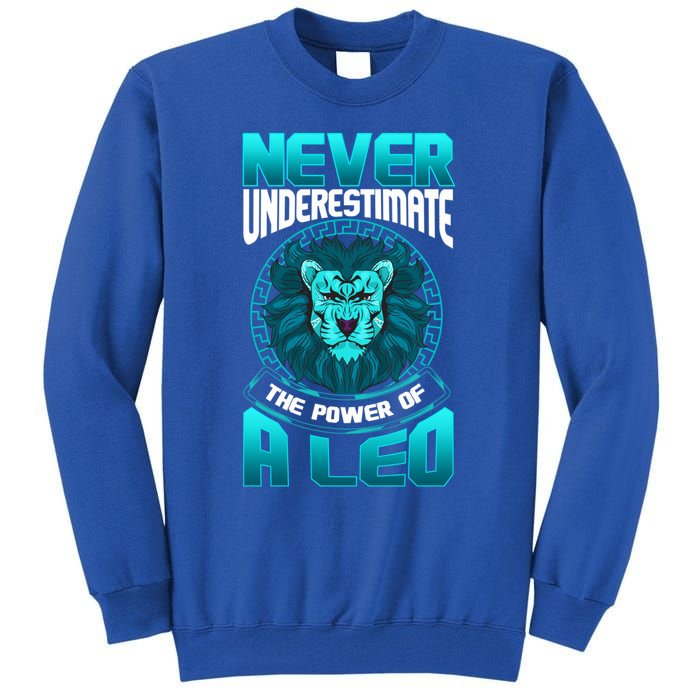 The Power Of A Leo A Leo Zodiac Great Gift Tall Sweatshirt