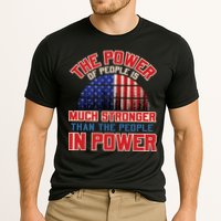 The Power Of People Is Much Stronger Than The People In Power Political Slogan Cooling Performance Crew T-Shirt