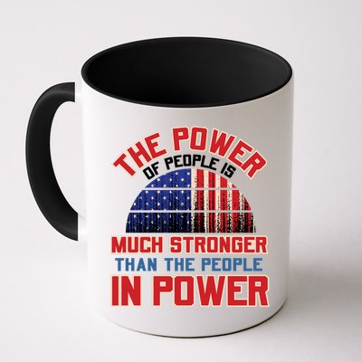 The Power Of People Is Much Stronger Than The People In Power Political Slogan Mug