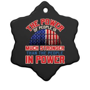 The Power Of People Is Much Stronger Than The People In Power Political Slogan Ceramic Star Ornament