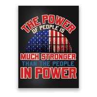 The Power Of People Is Much Stronger Than The People In Power Political Slogan Poster