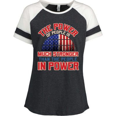 The Power Of People Is Much Stronger Than The People In Power Political Slogan Enza Ladies Jersey Colorblock Tee