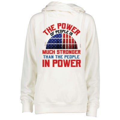 The Power Of People Is Much Stronger Than The People In Power Political Slogan Womens Funnel Neck Pullover Hood