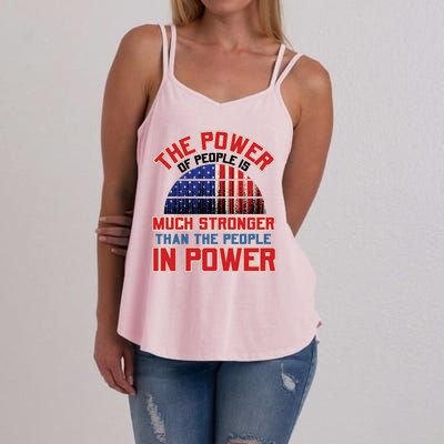 The Power Of People Is Much Stronger Than The People In Power Political Slogan Women's Strappy Tank