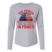 The Power Of People Is Much Stronger Than The People In Power Political Slogan Womens Cotton Relaxed Long Sleeve T-Shirt