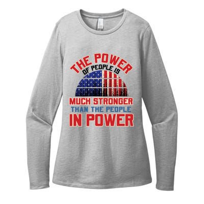 The Power Of People Is Much Stronger Than The People In Power Political Slogan Womens CVC Long Sleeve Shirt