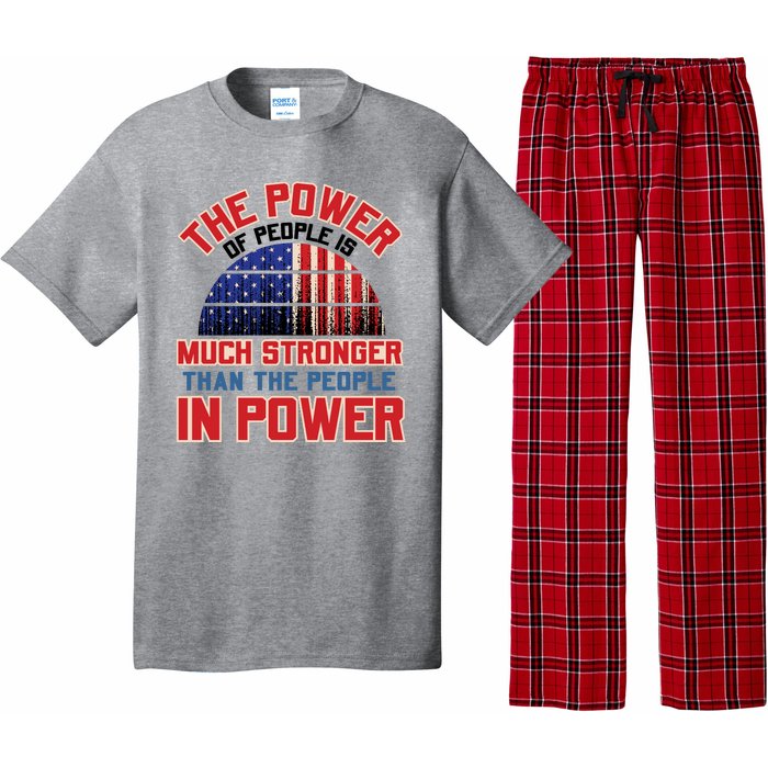 The Power Of People Is Much Stronger Than The People In Power Political Slogan Pajama Set