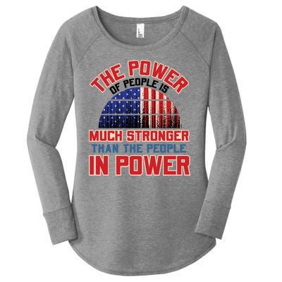 The Power Of People Is Much Stronger Than The People In Power Political Slogan Women's Perfect Tri Tunic Long Sleeve Shirt