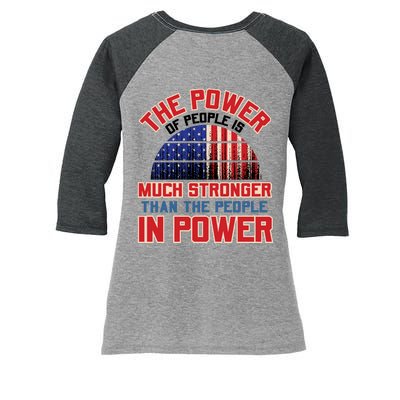 The Power Of People Is Much Stronger Than The People In Power Political Slogan Women's Tri-Blend 3/4-Sleeve Raglan Shirt