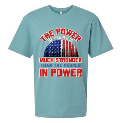 The Power Of People Is Much Stronger Than The People In Power Political Slogan Sueded Cloud Jersey T-Shirt