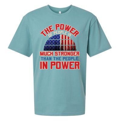 The Power Of People Is Much Stronger Than The People In Power Political Slogan Sueded Cloud Jersey T-Shirt