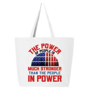 The Power Of People Is Much Stronger Than The People In Power Political Slogan 25L Jumbo Tote