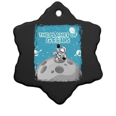 The Planet Of Geeks Gift Astronaut Graphic Funny Meaningful Gift Ceramic Star Ornament