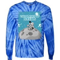 The Planet Of Geeks Gift Astronaut Graphic Funny Meaningful Gift Tie-Dye Long Sleeve Shirt