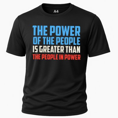 The Power Of The People Is Greater Than The People In Power  Cooling Performance Crew T-Shirt
