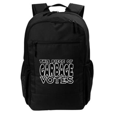 This Piece Of Garbage Votes Sarcastic Political Statement Daily Commute Backpack
