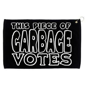 This Piece Of Garbage Votes Sarcastic Political Statement Grommeted Golf Towel