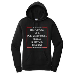 The Purpose Of A Postmenopausal Female Is To Vote Them Out Women's Pullover Hoodie